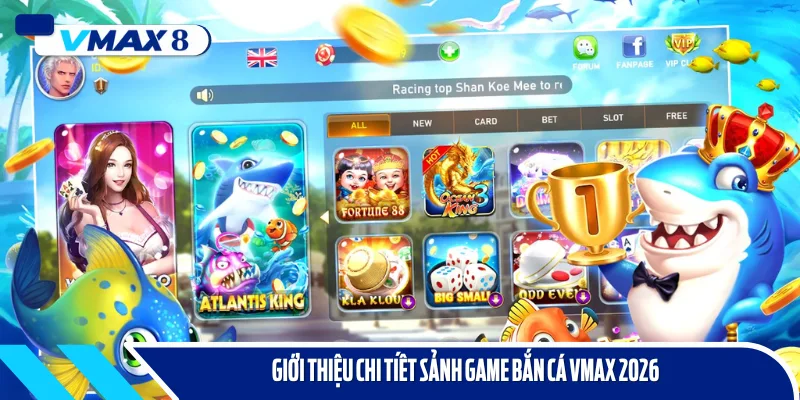 bắn cá vmax 2026 giới thiệu