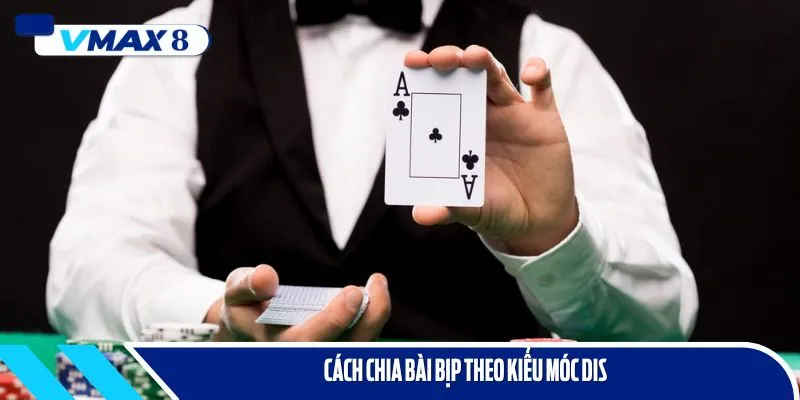 cách chia bài bịp móc dis