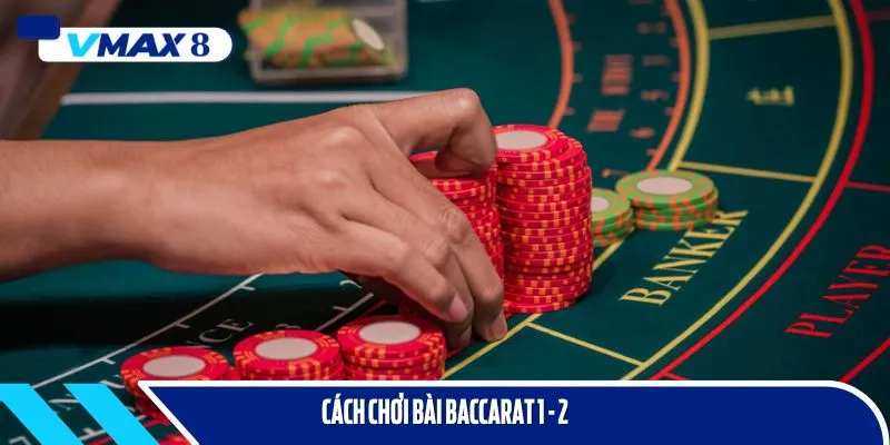 cách chơi bài baccarat 1 -2