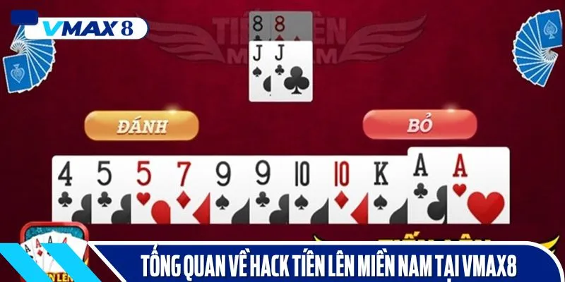 hack tiến lên miền nam giới thiệu