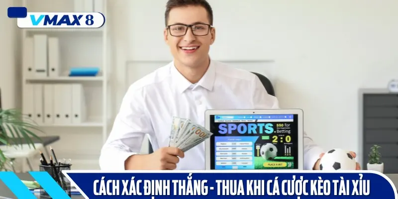 kèo tài xỉu thằng thua