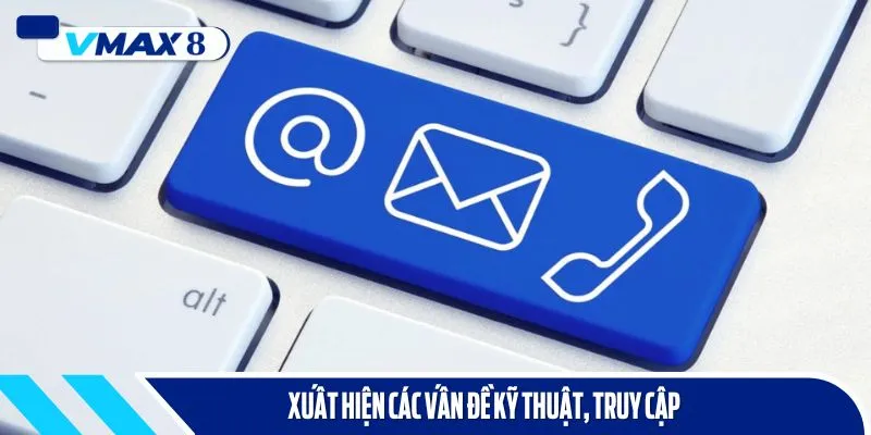 liên hệ sự cố kỹ thuật