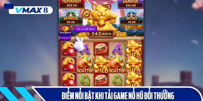 tải game nổ hũ đổi tiền mặt ưu điểm